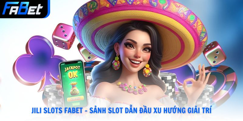 JILI Slots Fabet